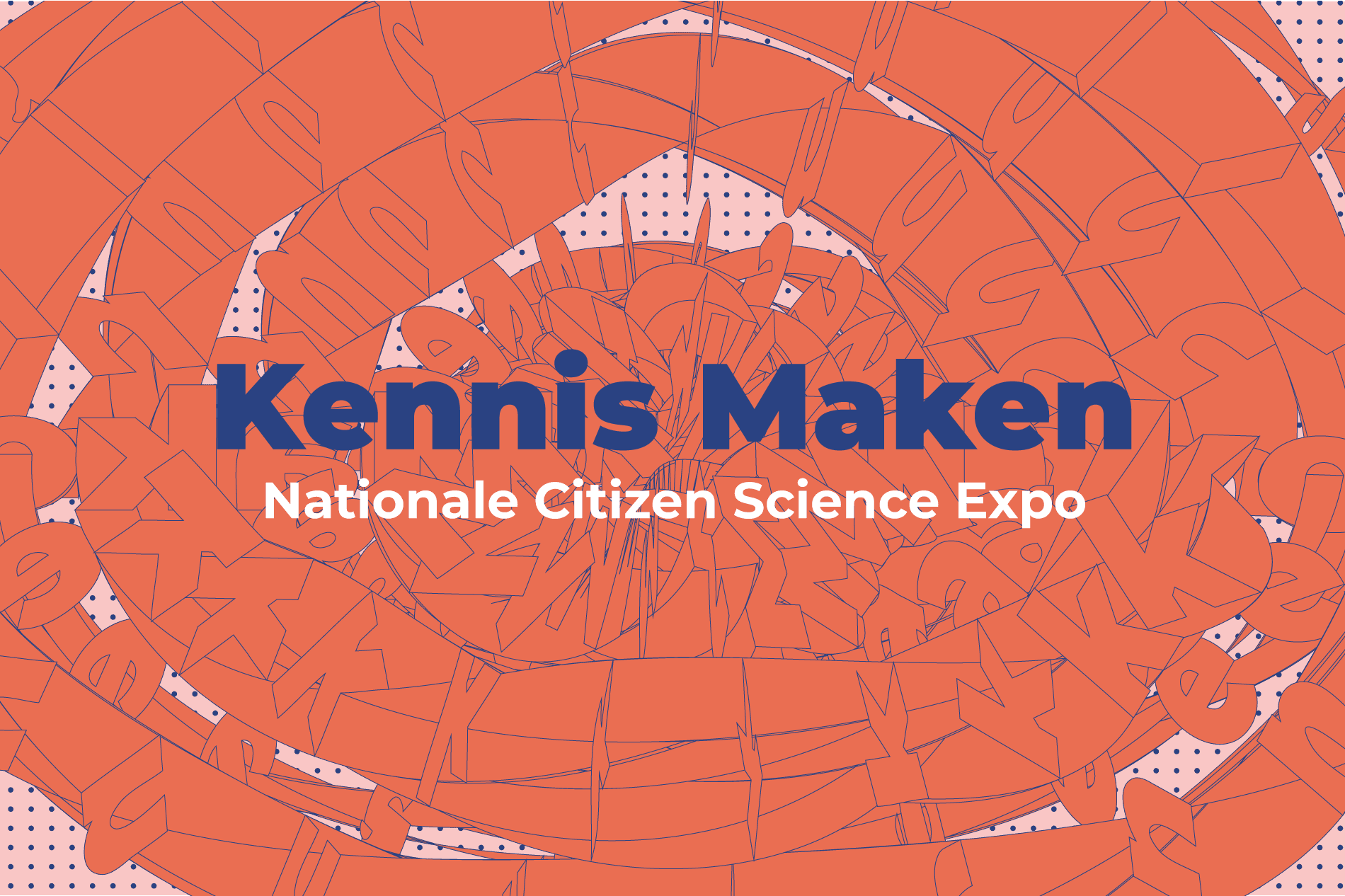 Met blauwe omlijnde roze letters k,e,n,s,i cirkelen vanuit een hoopje naar buiten. In het midden staat de tekst in blauw: Kennis Maken. Onder die titel staat in roze: Nationale citizen science expo.