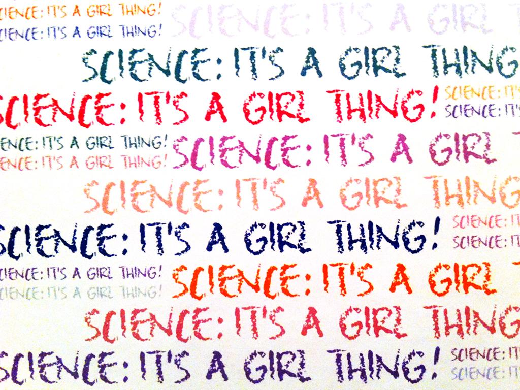 Science, it's a Girls Thing