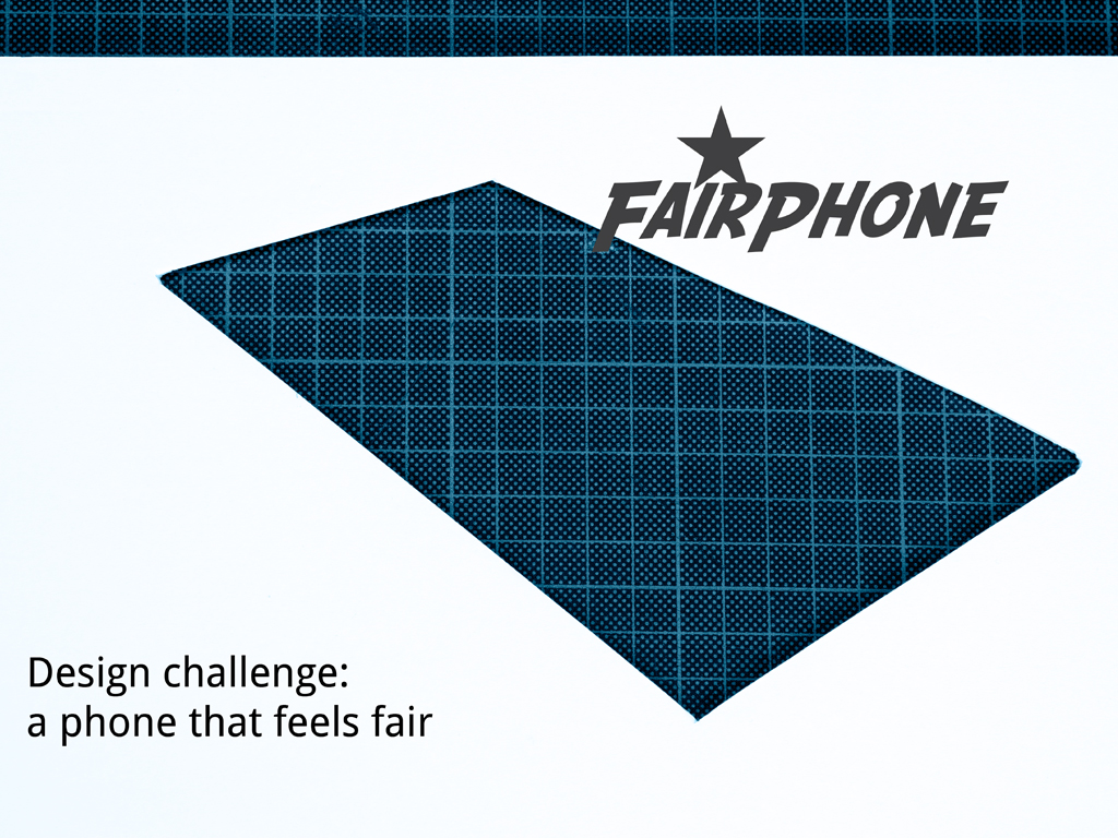 FairPhone Design Challenge: a fair phone FairPhone Design Challenge: a fair phone
