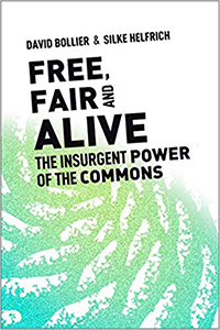 Free Fair and Alive: The Insurgent Power of the Commons