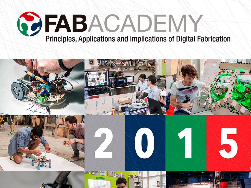 Fab Academy 2015 Fab Academy 2015
